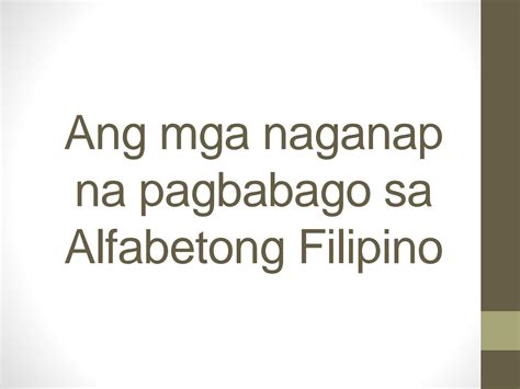 Mga naganap na pagbabago sa alfabetong filipino .